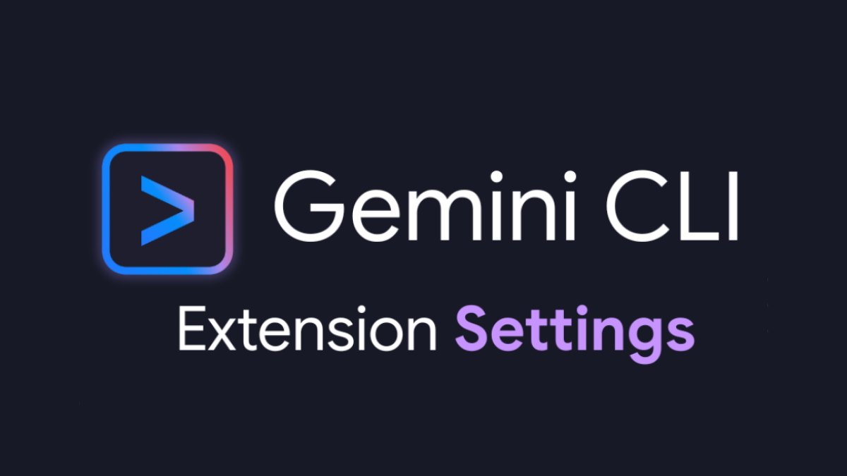 Gemini CLI : Google simplifie enfin la configuration des extensions