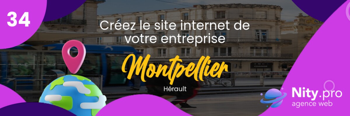 Découvrez l'agence web Nity Pro - Créer son site internet professionnel à Montpellier et alentours dans le département Hérault. Obtenez un site convivial et adapté à vos besoins d'entreprise dès maintenant !