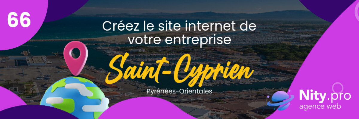 Découvrez l'agence web Nity Pro - Créer son site internet professionnel à Saint-Cyprien et alentours dans le département Pyrénées-Orientales. Obtenez un site convivial et adapté à vos besoins d'entreprise dès maintenant !